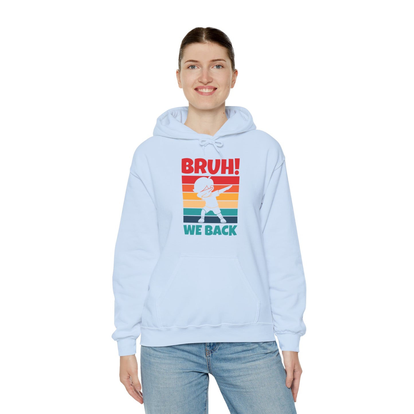 Funny Bruh We Back Teachers Kids Funny Back To School Hoodie