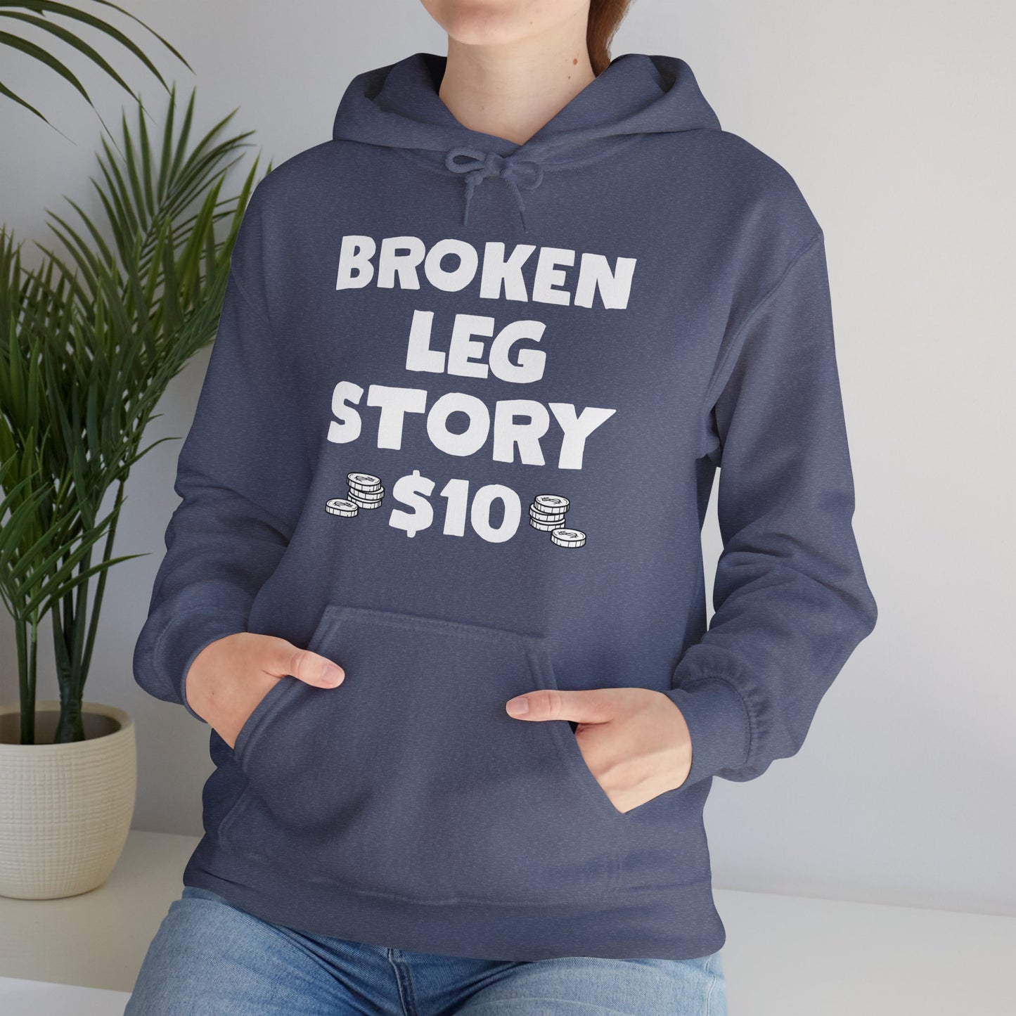 Funny Broken Leg Gift For Kids Men Women Funny Leg Story $10 Bones Hoodie