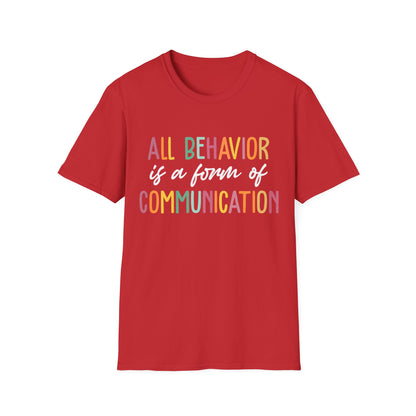 All Behavior is A Form of Communication Behavior Analyst SPED Teacher Autism