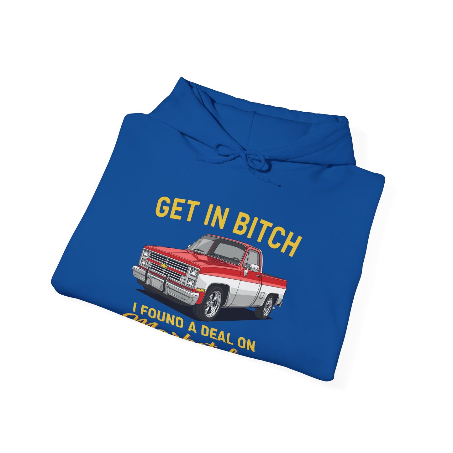 Get in Bitch I Found A Deal On Marketplace Meme Hoodie