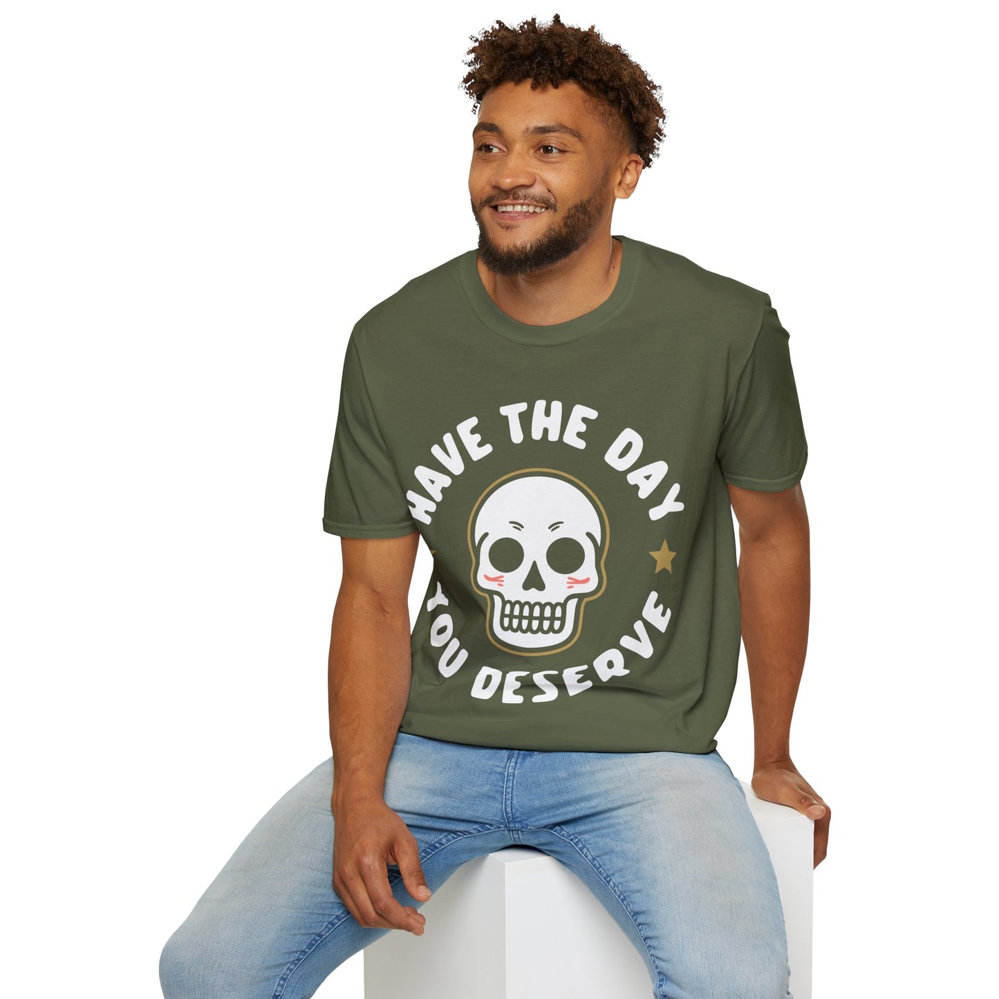 Funny Have The Day You Deserve Skull Sarcastic T-Shirt For Men Women T-Shirt
