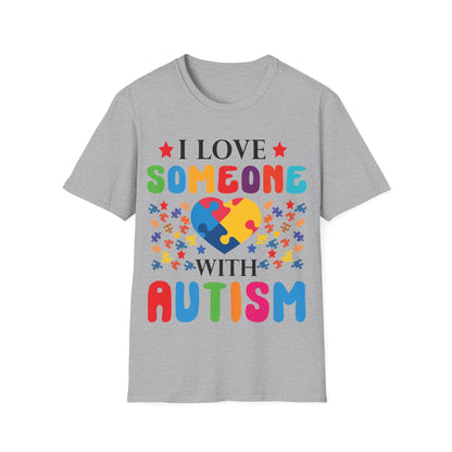 Funny I Love Someone with Autism Awareness T-Shirt For Men Women