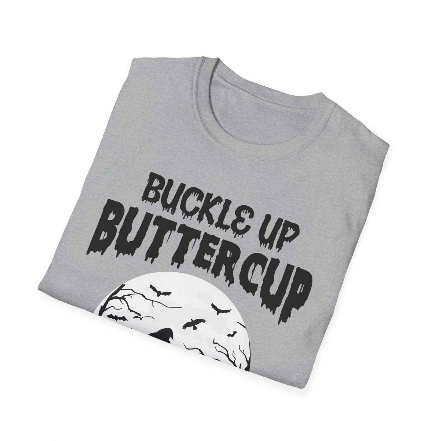 Funny Buckle Up Buttercup You Just Flipped My Witch Switch Halloween Party shirt Men Women T-Shirt