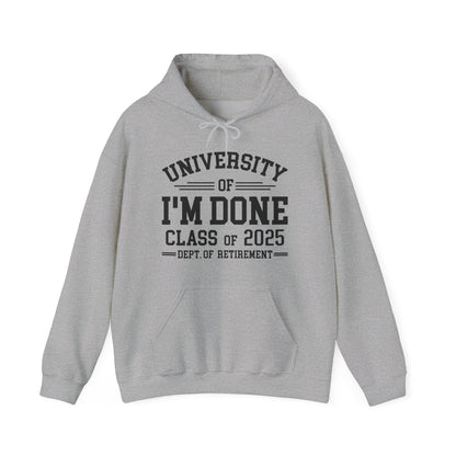 Funny University Of I'm Done Retirement Class of 2026 Career Graduation Hoodie For Men Women
