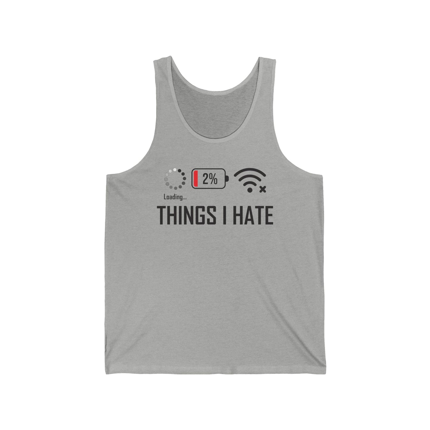 Things I Hate Gamer Computer Science Programmer Coding Low WIFI Charging Loading Tank Top