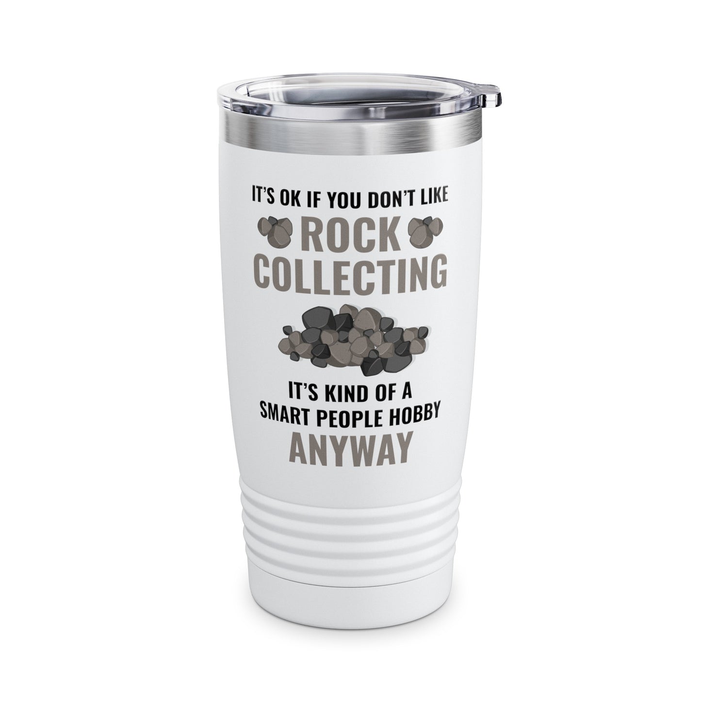 Smart People Hobby Rock Collecting Funny Geologist Gift Tumbler For Men Women Tumbler