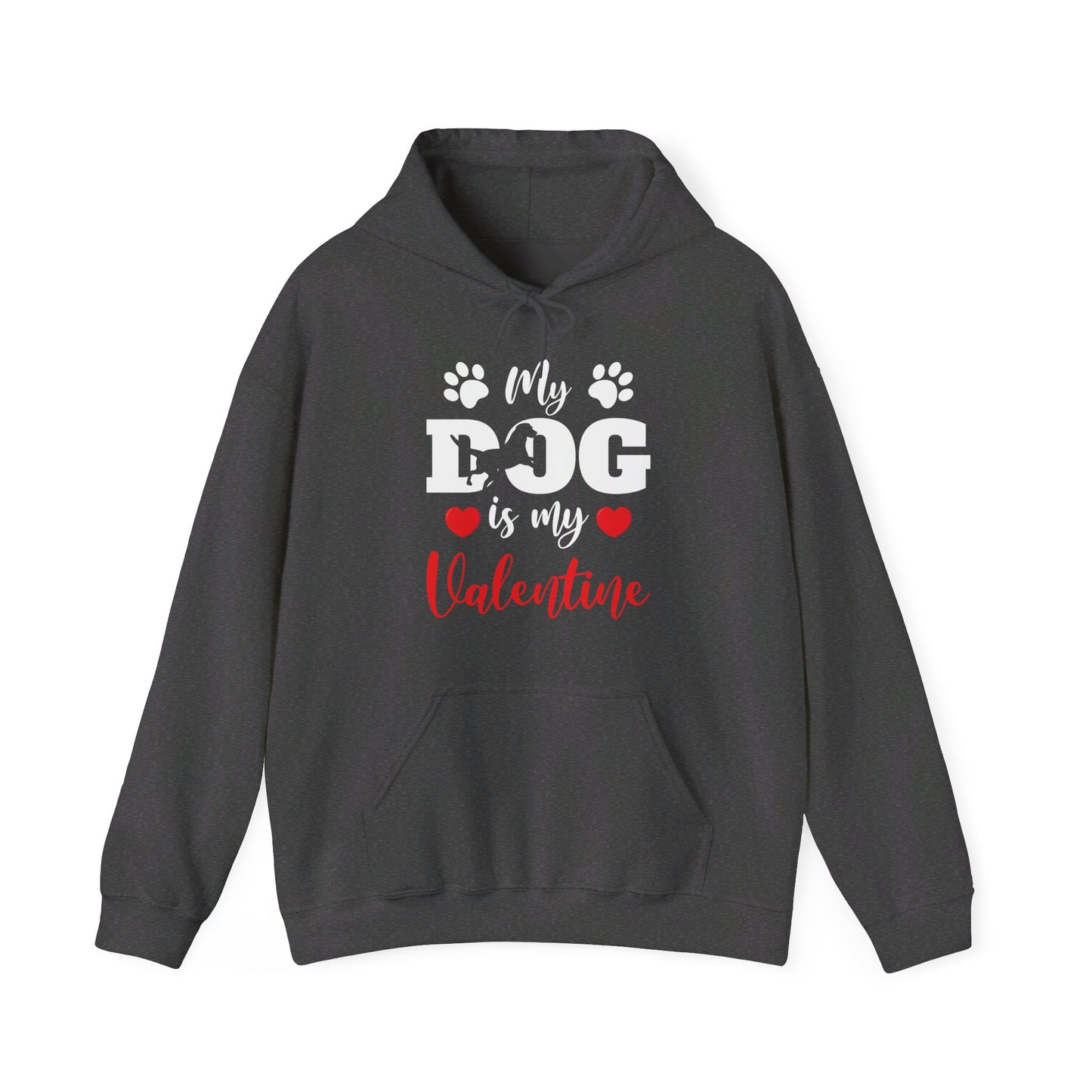 Funny My Dog is My Valentine Dog Lovers Hoodie For Men Women Hoodie