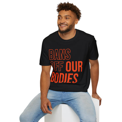 Bans Off Our Bodies My Body My Choice , Stop Abortion bans Women's T-Shirt