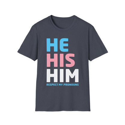 His He Him Respect My Pronouns Transgender LGBTQ Pride Tshirt