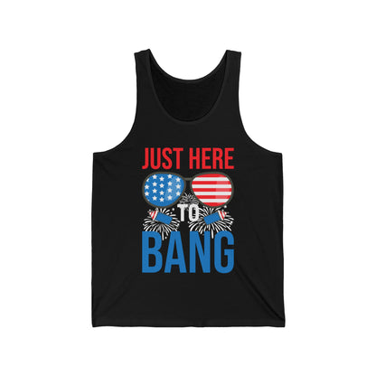 Funny I Am Just Here To Bang Fourth of July 4th of July Tank Top For Men Women