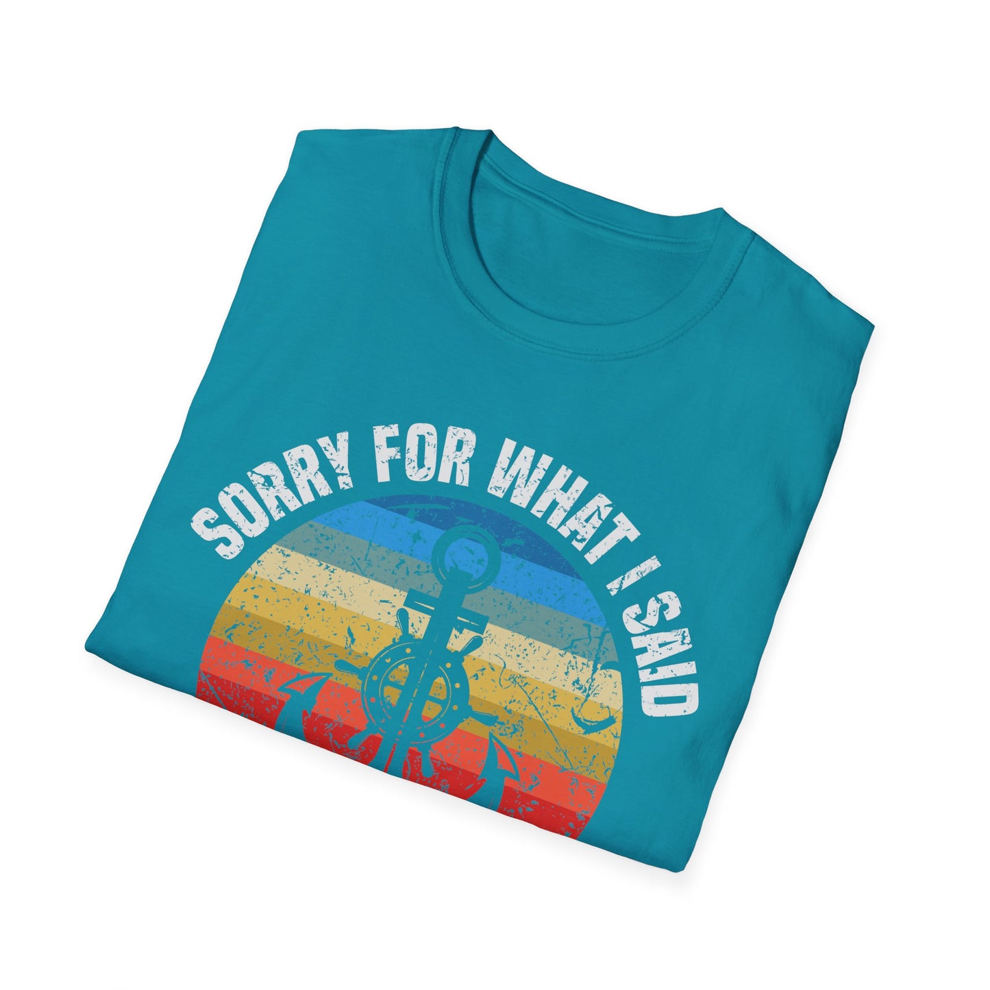 Funny Sorry for What I Said While Docking The Boat Sarcastic T-Shirt