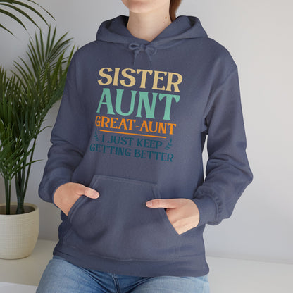 Vintage Sister Aunt Great-Aunt I Just Keep Getting Better Mothers Day Hoodie For Men Women Hoodie