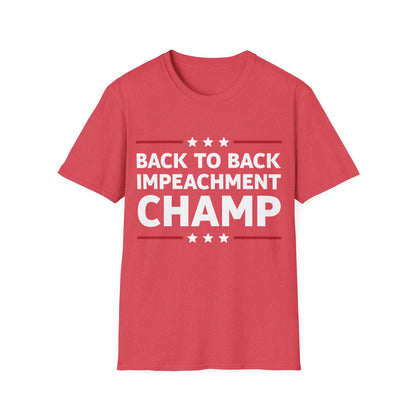 Funny Back to Back impeachment shirt Champ Champion T-Shirt