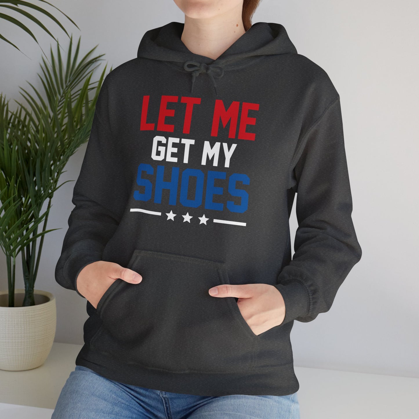 Let Me Get My Shoe Trump 2024 Re Elect President Trump Hoodie For Men Women Hoodie