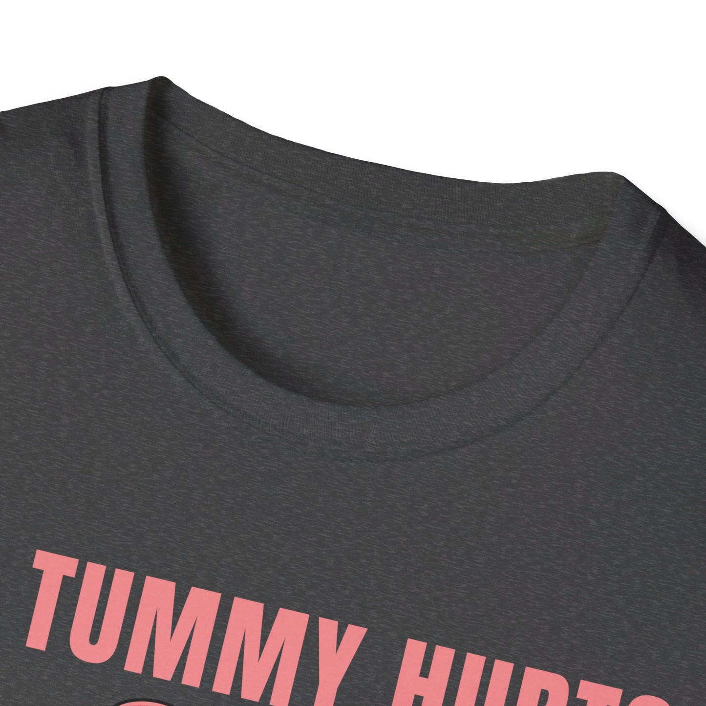 Funny My Tummy Hurts And I'm MAD At The Government Meme Sarcastic T-Shirt