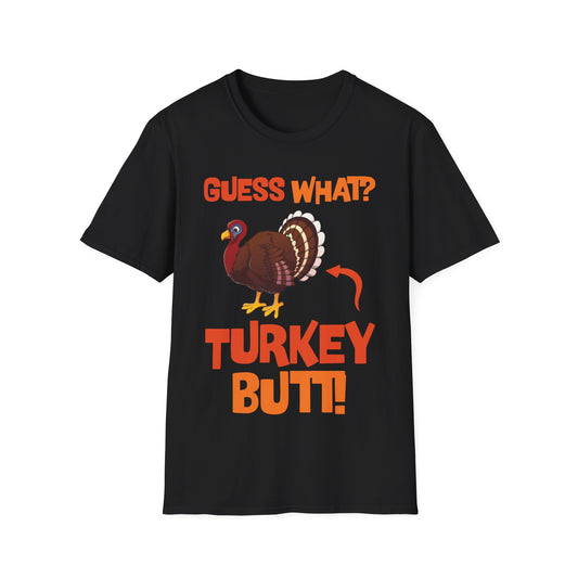 Guess What Turkey Butt Funny Thanksgiving T-Shirt For Men Women