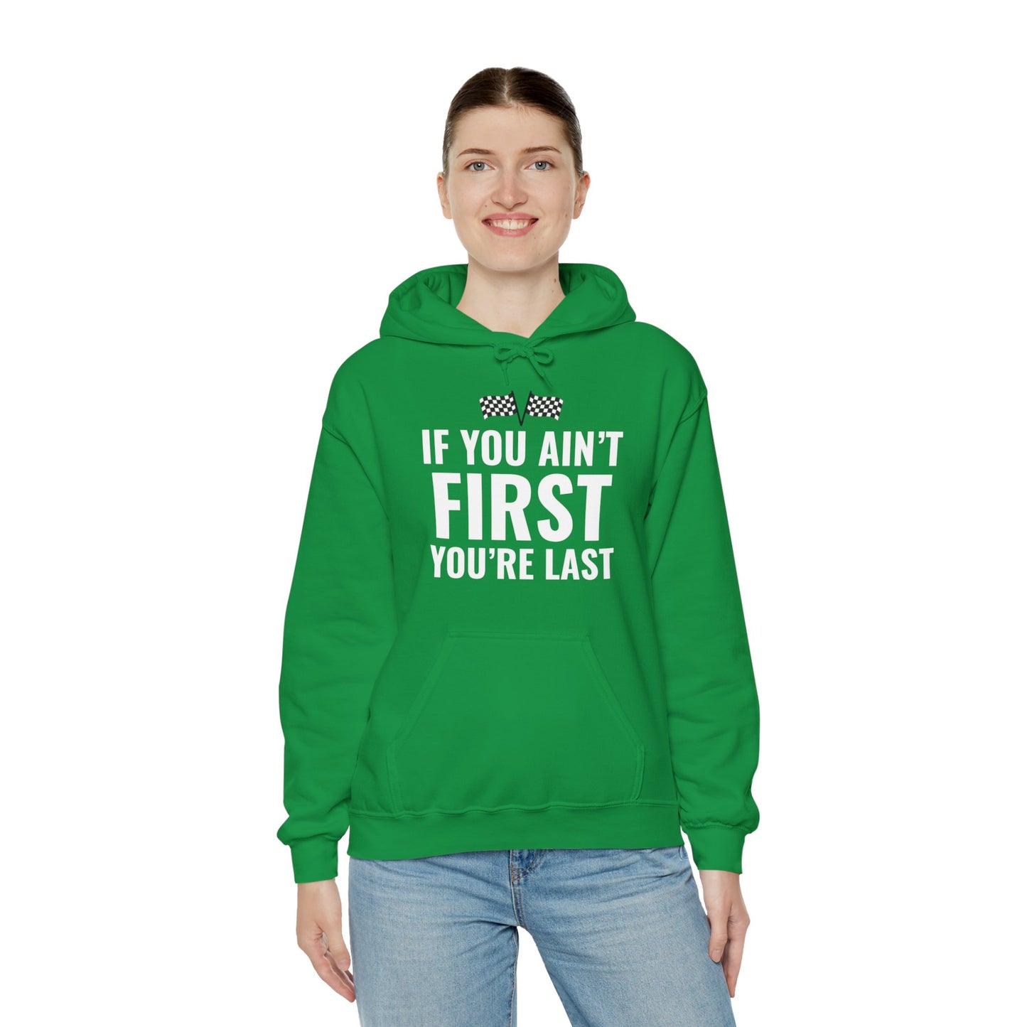 Funny If You Ain't First You're Last Drag Racing Fathers Day Hoodie For Men Women Hoodie