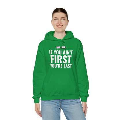 Funny If You Ain't First You're Last Drag Racing Fathers Day Hoodie For Men Women Hoodie