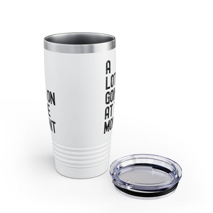 Funny A Lot Going On At The Moment Distressed Tumbler For Men Women