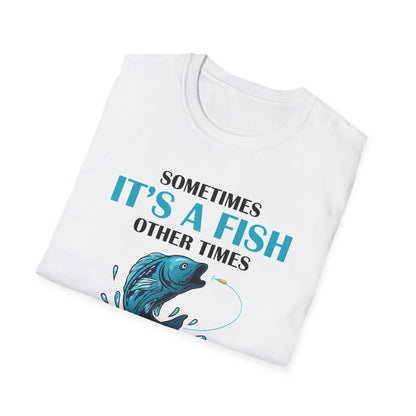 Funny Sometimes It's A Fish, Other Times It's A Buzz But I Always Fishing Fisherman T-Shirt