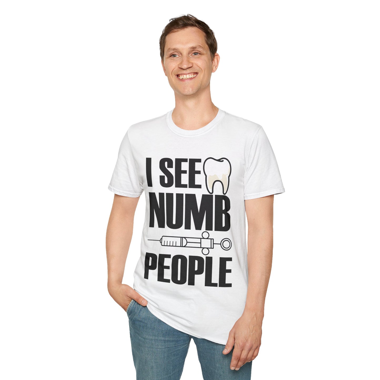 I See Numb People Dentist Student Dental Gift T-Shirt For Men Women