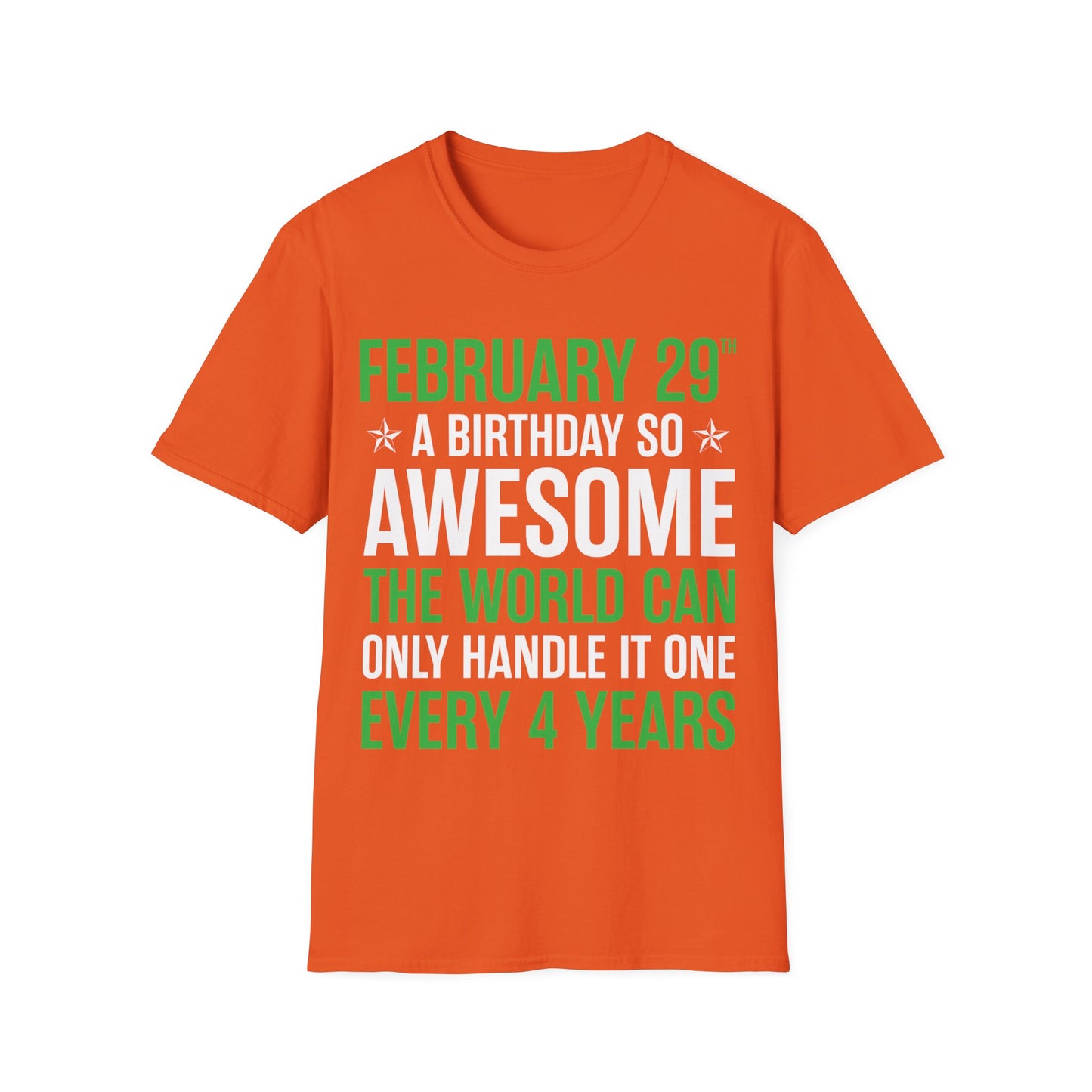 Funny Leap Year Birthday Quote February 29 Bday 4 Years 29th T-Shirt For Men Women T-Shirt