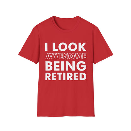 Funny I Look Awesome Being Retired Grandparents Grandma Grandpa Tshirt Men Women