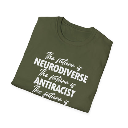 The Future is Inclusive Neurodiverse Anti-RacistLGBT Gay Rights Pride T-Shirt