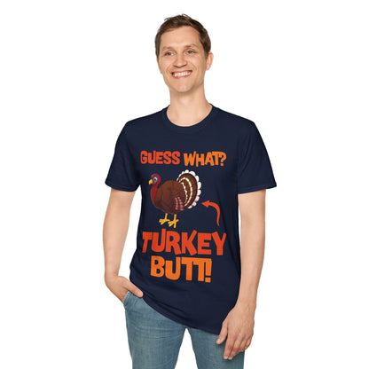 Guess What Turkey Butt Funny Thanksgiving T-Shirt For Men Women