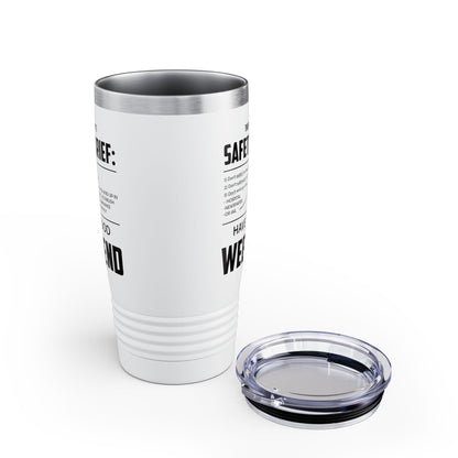 Funny This weekend's SAFETY BRIEF Tumbler For Men Women Tumbler