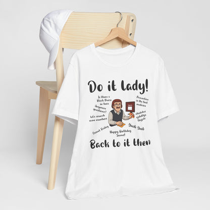 Do it lady! Chit, Trending Funny Saying T-Shirt for Men Women