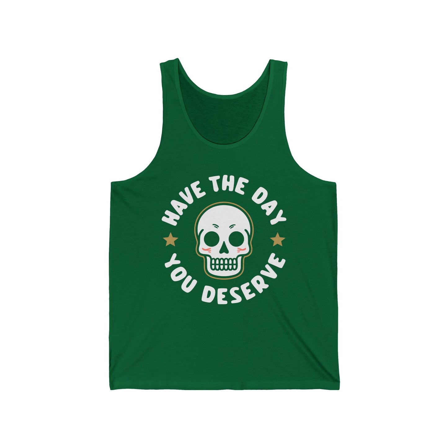 Funny Have The Day You Deserve Skull Sarcastic Tank Top For Men Women Tank Top