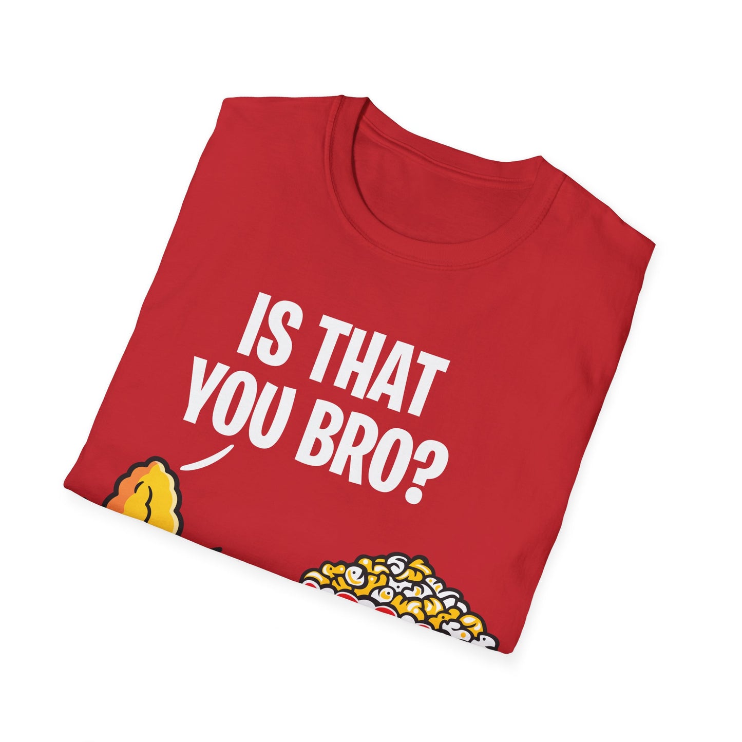 Popcorn Corn Cob Is That You Bro Popcorn Funny T-Shirt