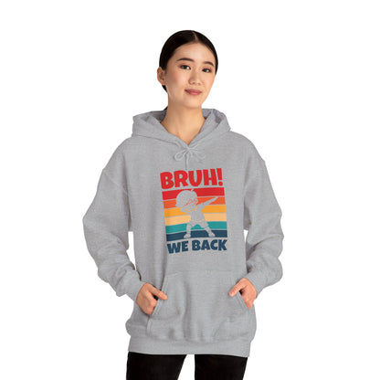 Funny Bruh We Back Teachers Kids Funny Back To School Hoodie