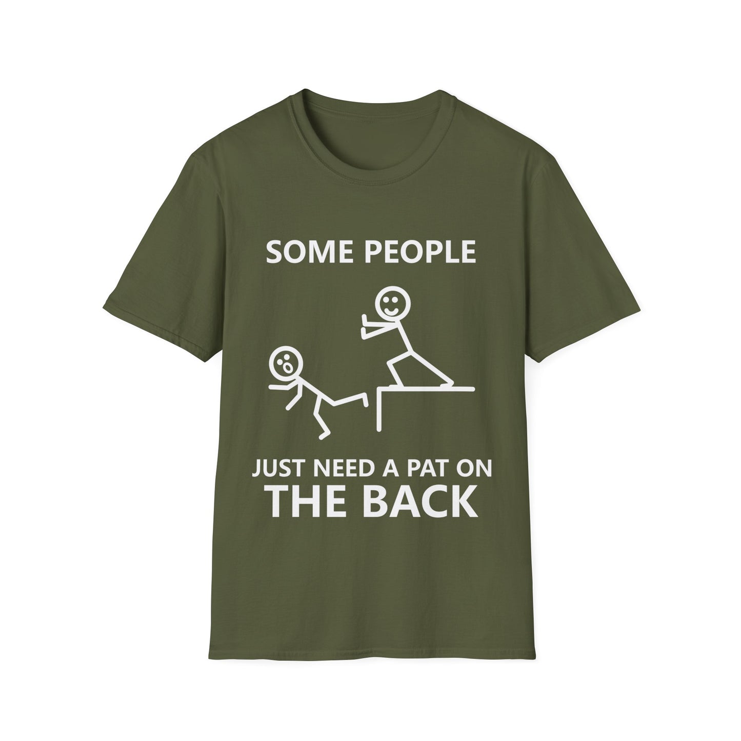 Funny Some People Just Need A Pat On The Back Novelty Sarcastic T-Shirt