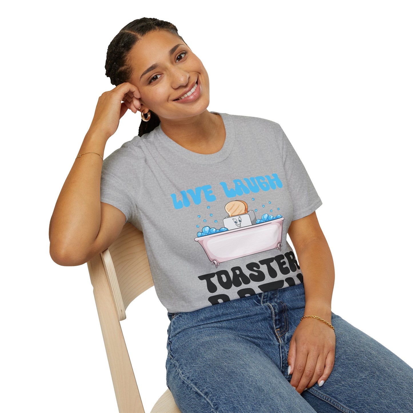 Funny Live Laugh Toaster Bath Bathing Toaster T-Shirt For Men Women T-Shirt