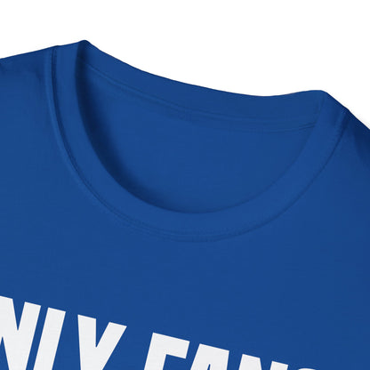Funny Only Fans Joke Only Art Fans Womens Only Fans Joke T-Shirt
