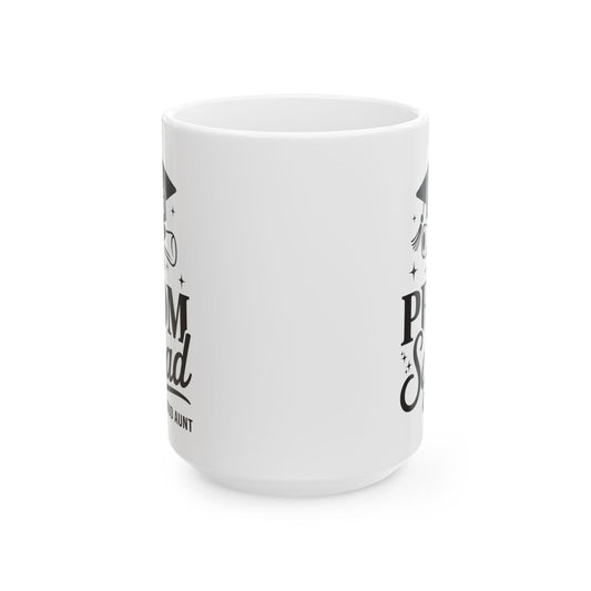 Prom Squad 2026 Proud Aunt Graduate Prom Class of 2026 Coffee Mug