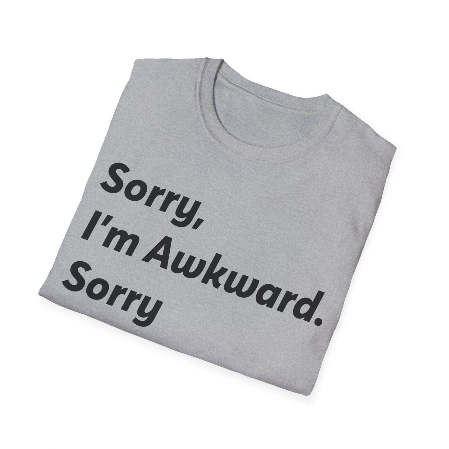 Funny Sorry I'm Awkward Sorry I Hate People Sarcastic Introvert T-Shirt for Men Women