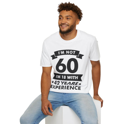 Funny I'm Not 60 Experience 60th Birthday Gift T-Shirt Men Women