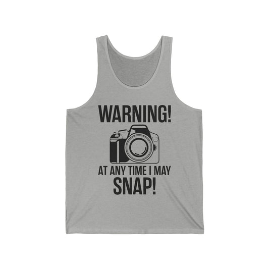 Warning At Any Time I May Snap Camera Photography Funny Photographer Tank Top Men Women