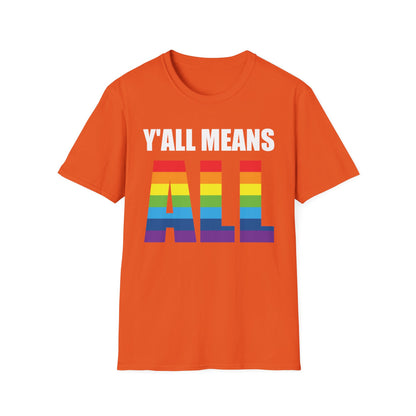 Yall Means All Shirt Gay Lesbian Pride Parade LGBT Human Rights Equality T-Shirt For Men Women