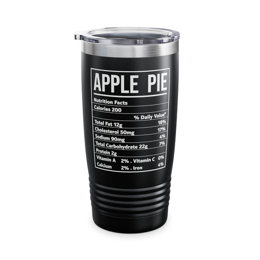 Funny Thanksgiving Christmas Apple Pie Nutrition Facts Tumbler For Men Women