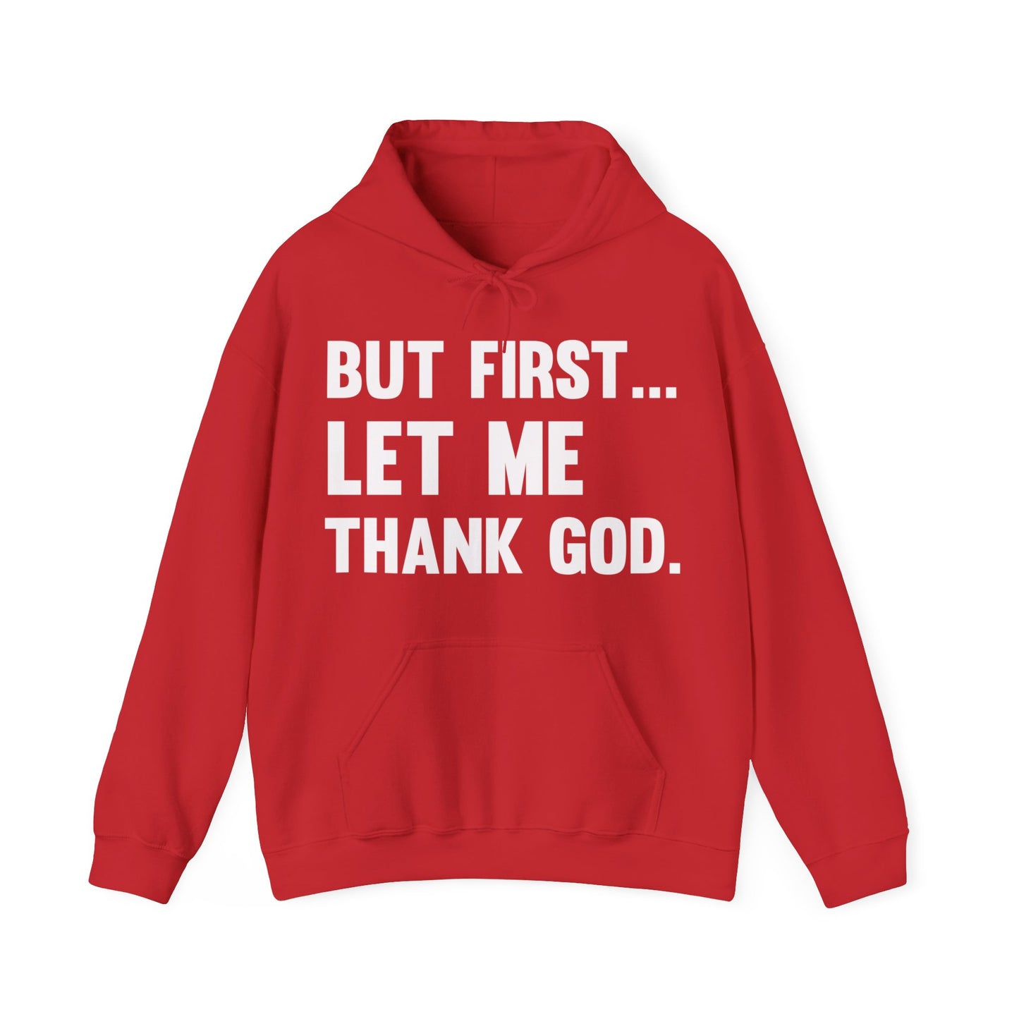 But First Let Me Thank God Hoodie For Men Women Hoodie