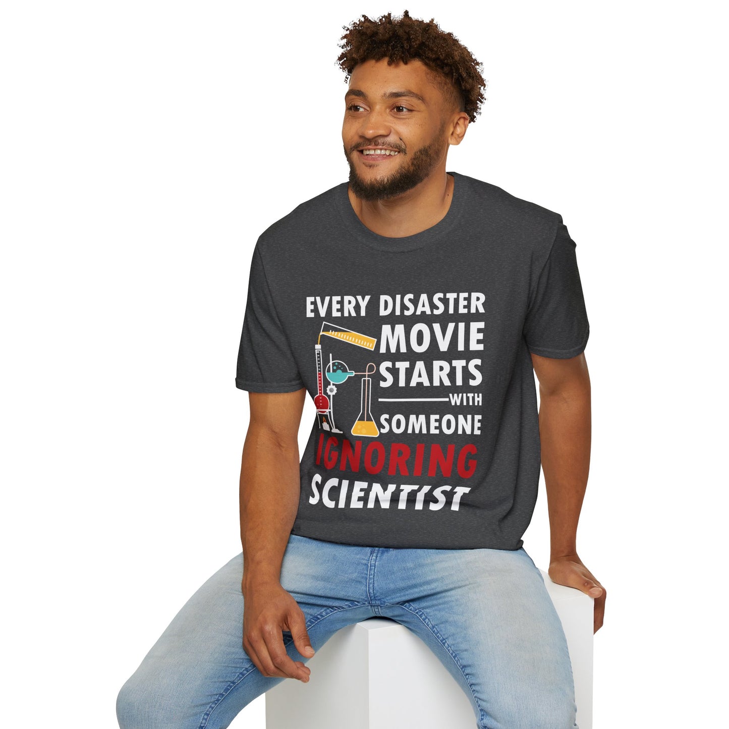 Funny Every Disaster Movie Starts With Someone Ignoring Scientist Science