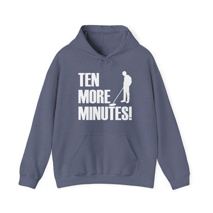 Ten More Minutes Metal Detecting Treasure Hunt Detectorist Hoodie