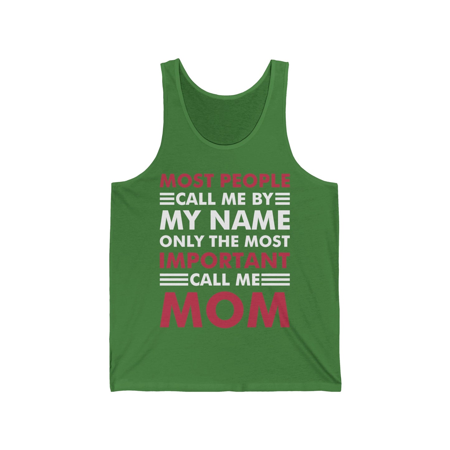 People Call Me By My Name Only The Most Important Call Me Mom Mothers Day Tank Tops