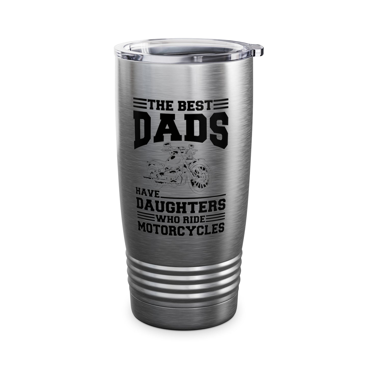 The Best Dads Have Daughters Who Ride Motorcycles Lady Biker Rider Bike Tumbler For Women