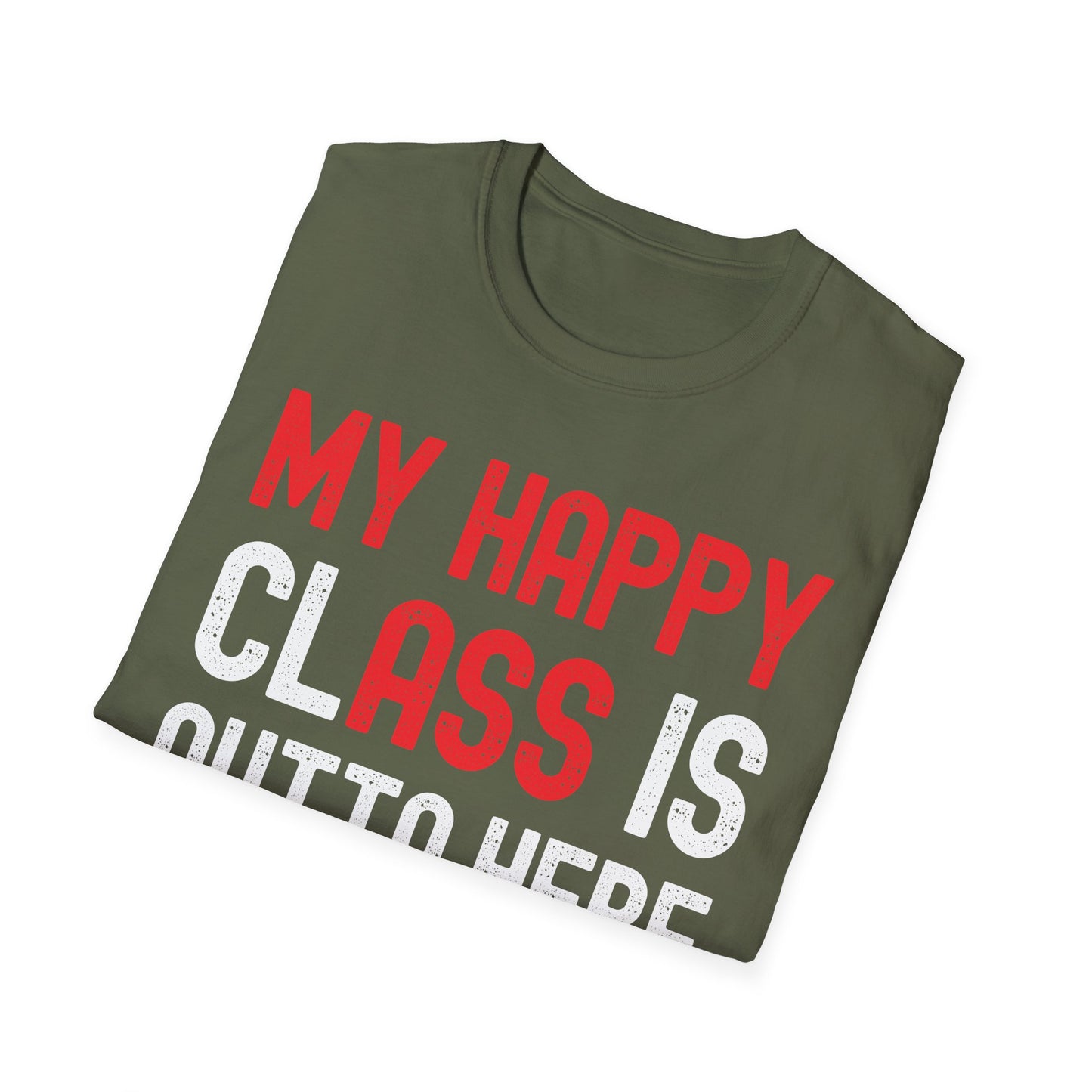 Funny My Happy Class Is Outta Here 2026 Shirt Graduation T-Shirt