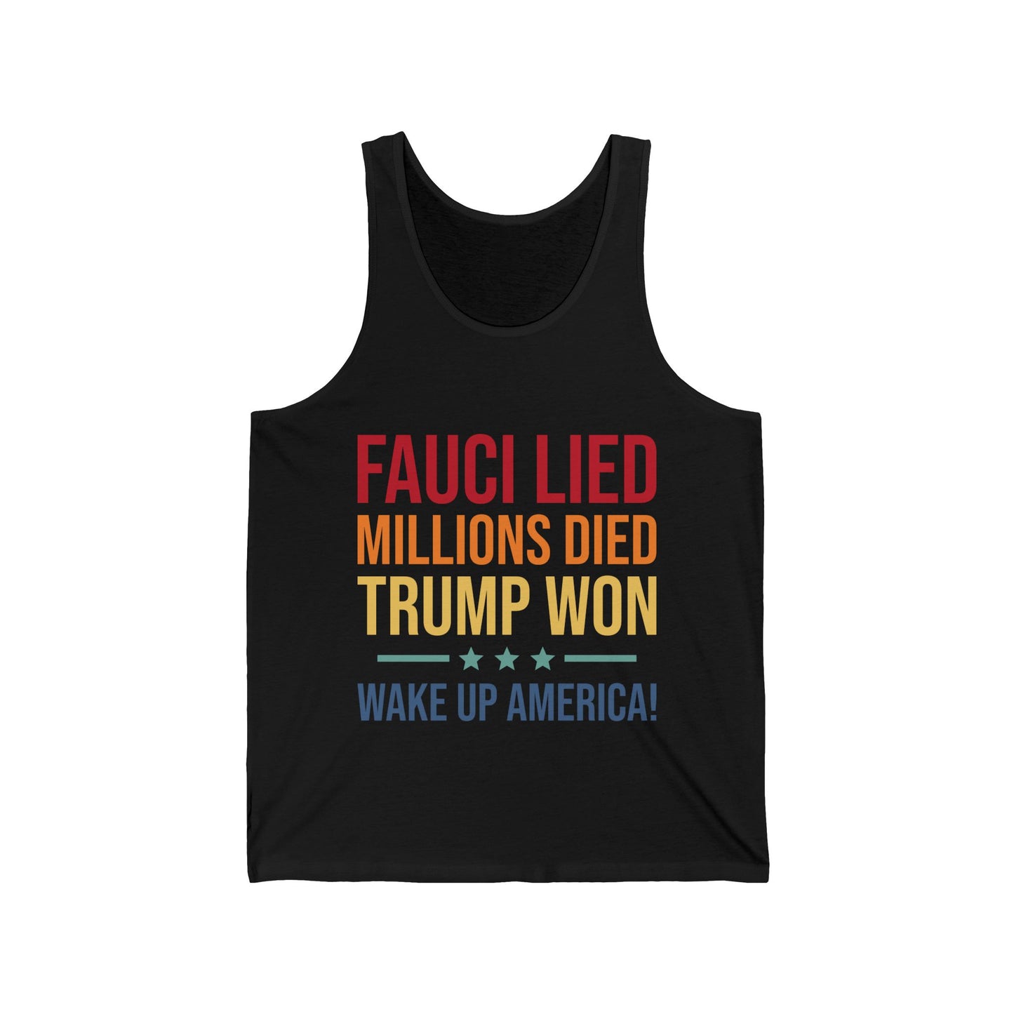 Fauci Lied Millions Died Trump Won Wake Up America Tank Top For Men Women